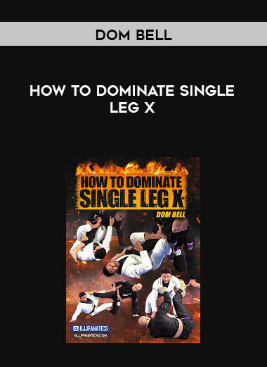 Dom Bell - How To Dominate Single Leg X digital download