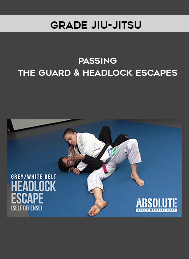 Grade Jiu - Jitsu - Passing the Guard & Headlock Escapes digital download
