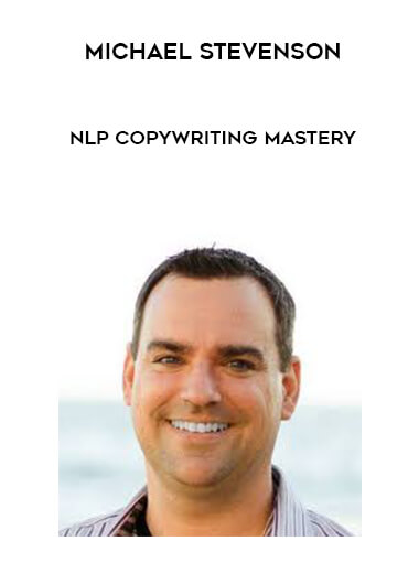 Michael Stevenson -  NLP Copywriting Mastery digital download