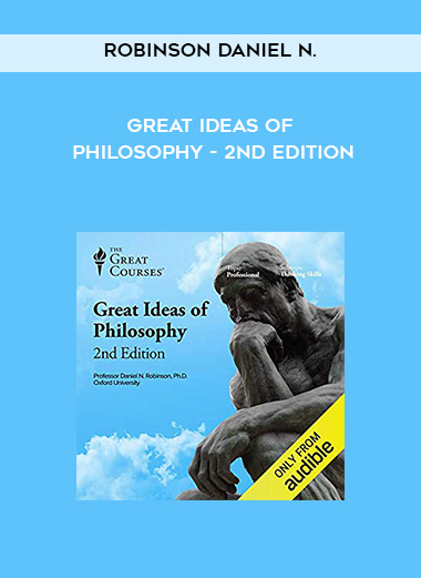 Robinson Daniel N. - Great Ideas Of Philosophy - 2nd Edition digital download