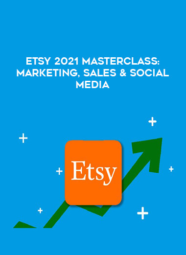 Etsy 2021 Masterclass: Marketing