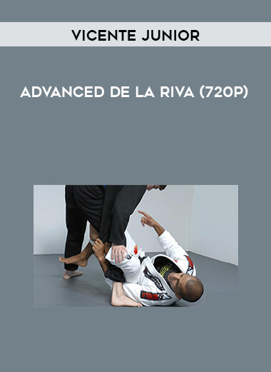 Advanced De La Riva by Vicente Junior (720p) digital download