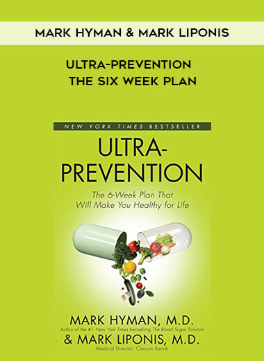 Mark Hyman & Mark Liponis - Ultra-Prevention - The Six Week Plan digital download
