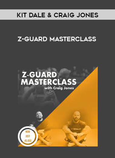 Kit Dale & Craig Jones - Z-Guard Masterclass digital download