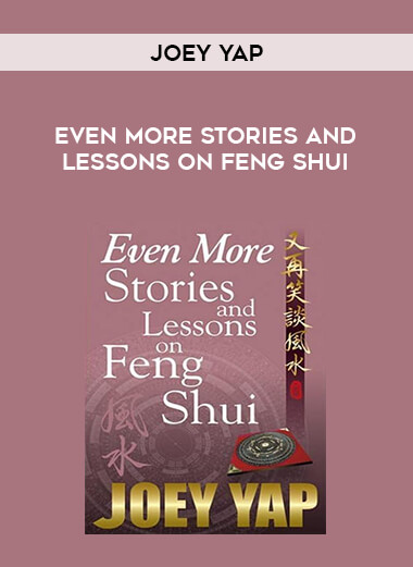 Even More Stories and Lessons on Feng Shui - Joey Yap (PDF) digital download