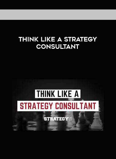 Think Like A Strategy Consultant digital download
