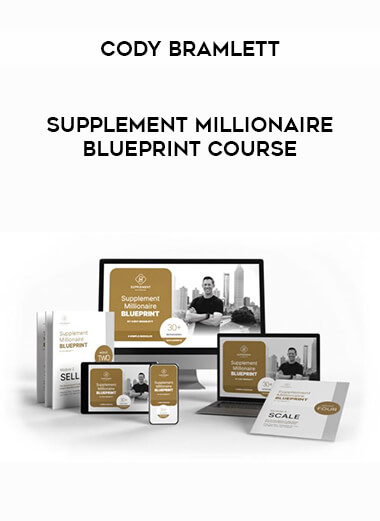Cody Bramlett - Supplement Millionaire Blueprint Course digital download
