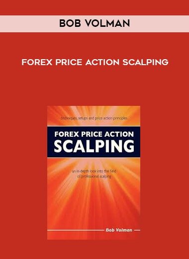 Bob Volman - Forex Price Action Scalping digital download