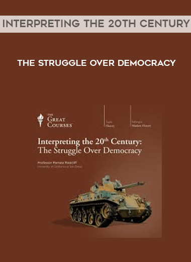 Interpreting the 20th Century - The Struggle Over Democracy digital download