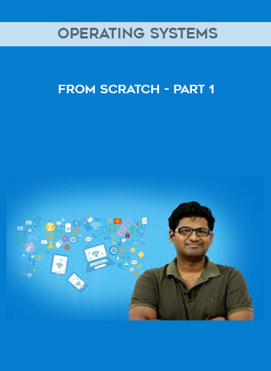 Operating Systems From Scratch - Part 1 digital download