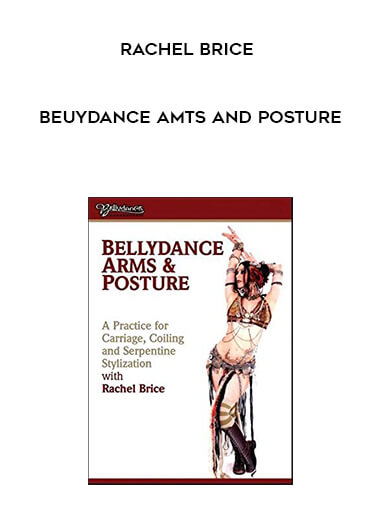 Rachel Brice - BeUydance Amts and Posture digital download