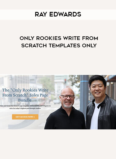 Ray Edwards - Only Rookies Write from Scratch Templates Only digital download