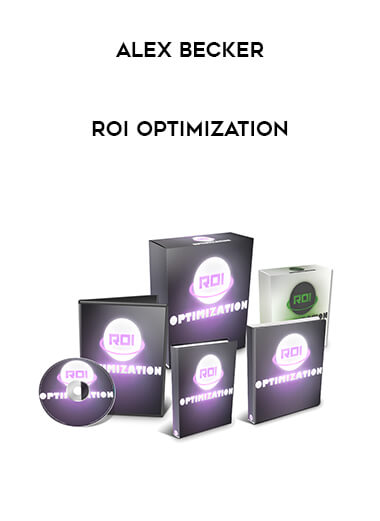 Alex Becker - ROI Optimization digital download
