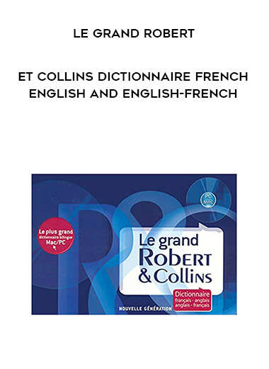 Le Grand Robert et Collins Dictionnaire French-English and English-french digital download