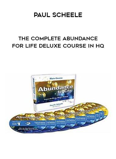 Paul Scheele - The COMPLETE Abundance for Life DeLuxe Course In HQ digital download