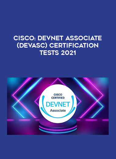 Cisco : DevNet Associate (DEVASC) Certification Tests 2021 digital download