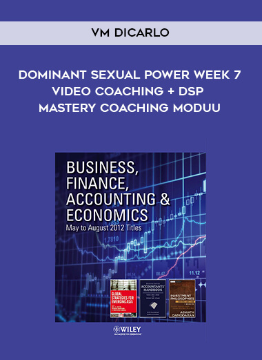 Vm DiCarlo - Dominant Sexual Power Week 7: Video Coaching + DSP Mastery Coaching ModuU digital download