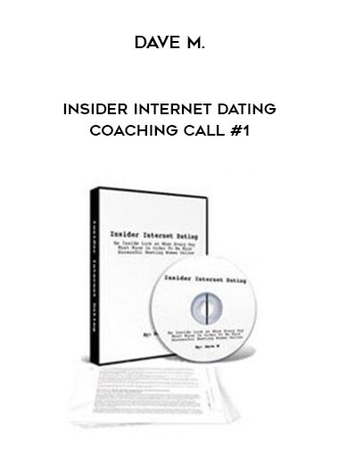 Dave M. - Insider Internet Dating - coaching call 1 digital download