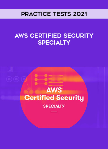 AWS Certified Security Specialty - Practice Tests 2021 digital download