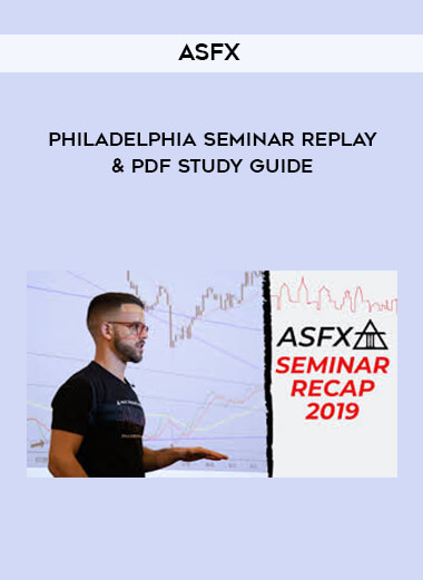 ASFX - Philadelphia Seminar Replay & PDF Study Guide digital download