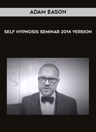 Adam Eason - Self Hypnosis Seminar 2014 version digital download