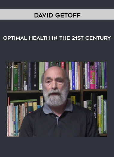 David Getoff - Optimal Health in the 21st Century digital download