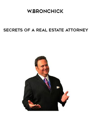W.Bronchick - Secrets of a Real Estate Attorney digital download