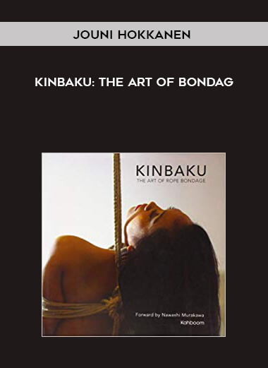Jouni Hokkanen - Kinbaku: The Art of Bondage digital download