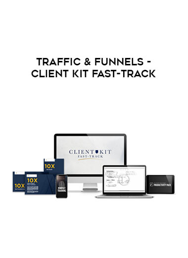 Traffic & Funnels - Client Kit Fast-Track digital download