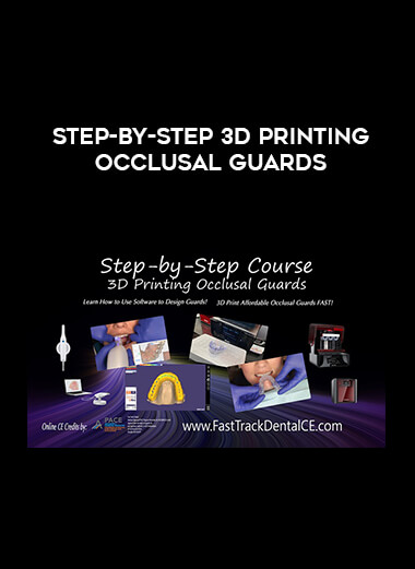 Step-by-Step 3D Printing Occlusal Guards digital download