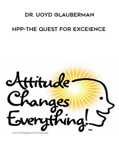 Dr. Uoyd Glauberman -HPP-The Quest for Exceience digital download