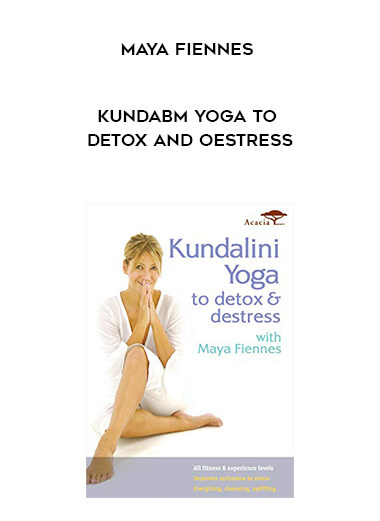 Maya Fiennes - Kundabm Yoga to Detox and Oestress digital download
