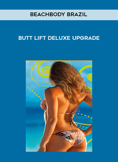 Beachbody Brazil - Butt Lift Deluxe Upgrade digital download