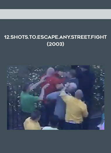 12.Shots.To.Escape.Any.Street.Fight(2003) digital download