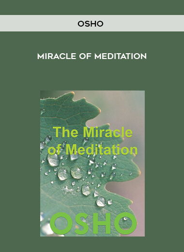 Osho - Miracle of Meditation digital download