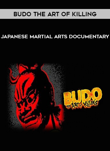 Budo the Art of Killing - Japanese martial arts documentary digital download