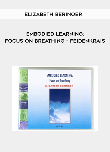 Elizabeth Berinoer - Embodied Learning: Focus On Breathing - Feidenkrais digital download