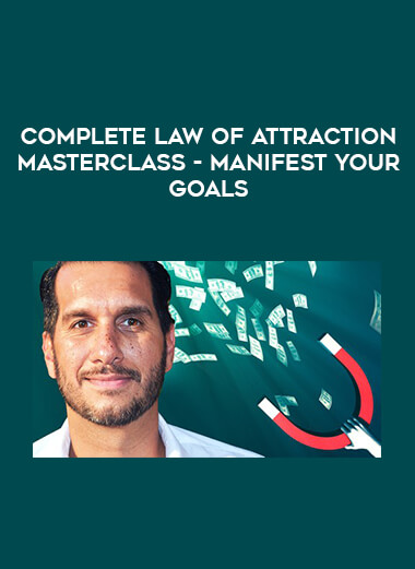 Complete Law of Attraction MasterClass - Manifest Your Goals digital download