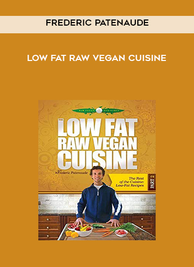 Frederic Patenaude-Low Fat Raw Vegan Cuisine digital download