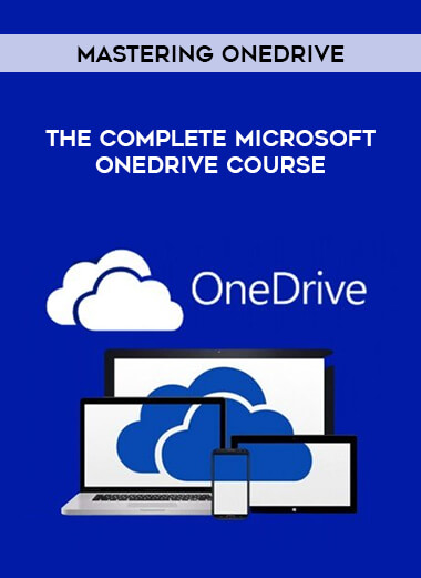 The Complete Microsoft OneDrive Course - Mastering OneDrive digital download
