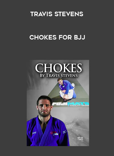 Travis Stevens - Chokes for BJJ 720p HD (Gi) [MP4] digital download