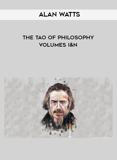 Alan Watts - The Tao of Philosophy Volumes I&n digital download