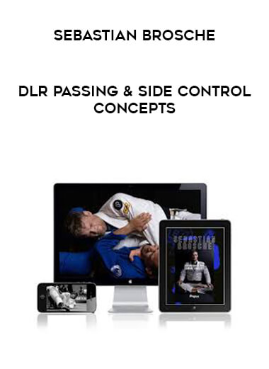 Sebastian Brosche - DLR Passing & Side Control Concepts digital download