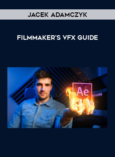 Filmmaker's VFX Guide by Jacek Adamczyk digital download