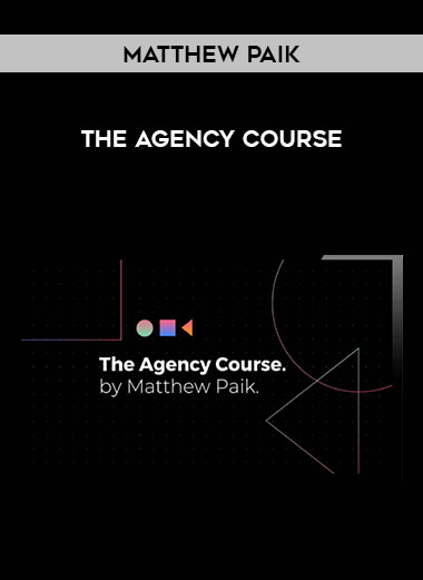 Matthew Paik - The Agency Course digital download