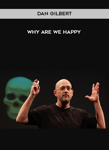Dan Gilbert - Why Are We Happy digital download