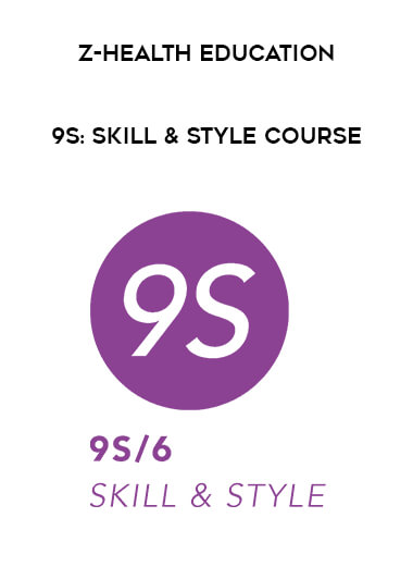 zhealtheducation - 9S: SKILL & STYLE COURSE digital download