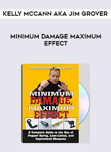 Kelly McCann aka Jim Grover - Minimum Damage Maximum Effect digital download