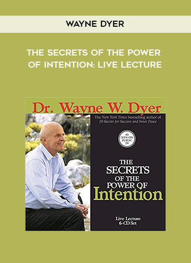 Wayne Dyer - The Secrets of the Power of Intention: Live Lecture digital download