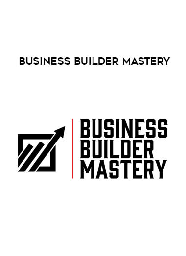 Business Builder Mastery digital download